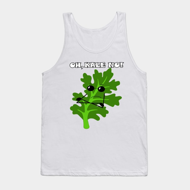 OH, KALE NO! Tank Top by garciajey